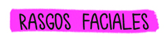 rasgos facialesn